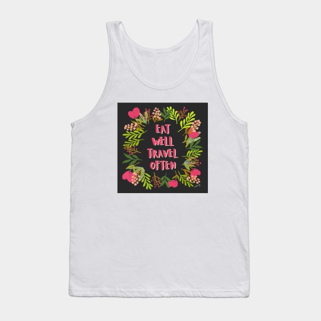 Eat Well Travel Often Charcoal & Hot Pink | Floral Wreath | Quote Tank Top by thewhimsicalrepose